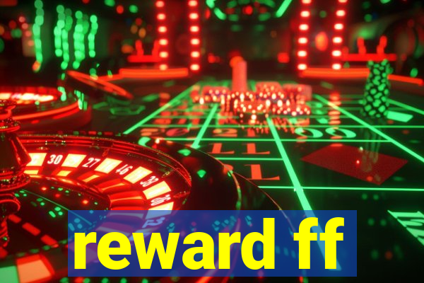 reward ff